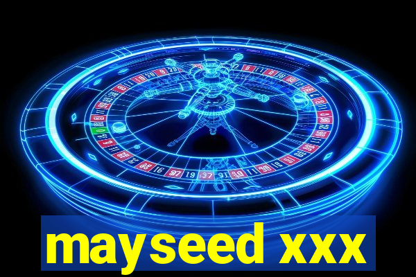 mayseed xxx